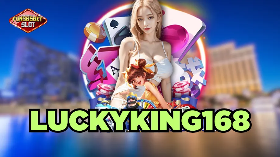 Luckyking168